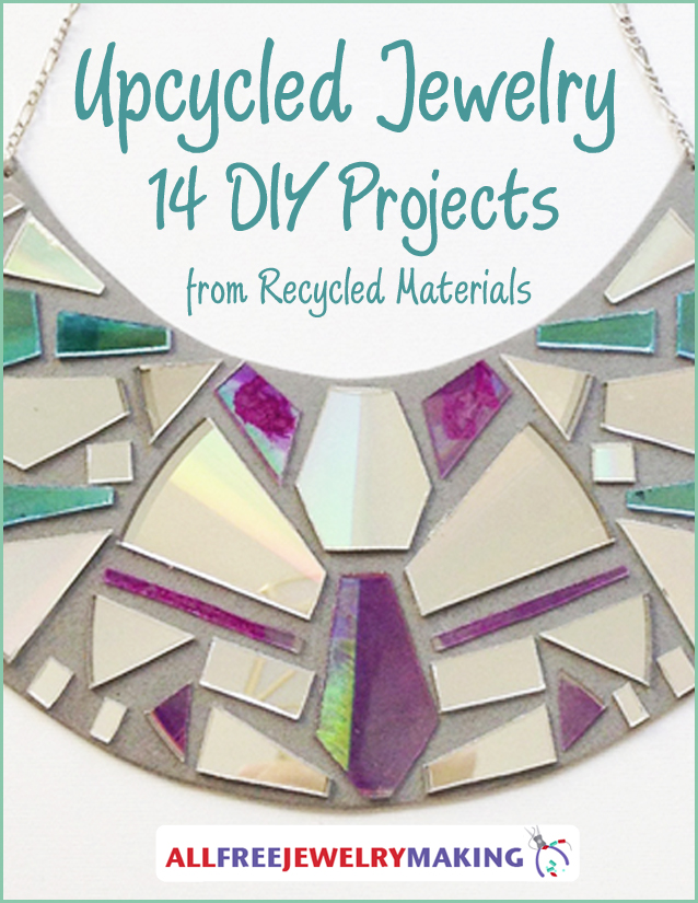 diy projects recycled materials upcycled jewelry 14 diy projects from recycled materials diy projects recycled materials upcycled jewelry 14 diy projects from recycled materials