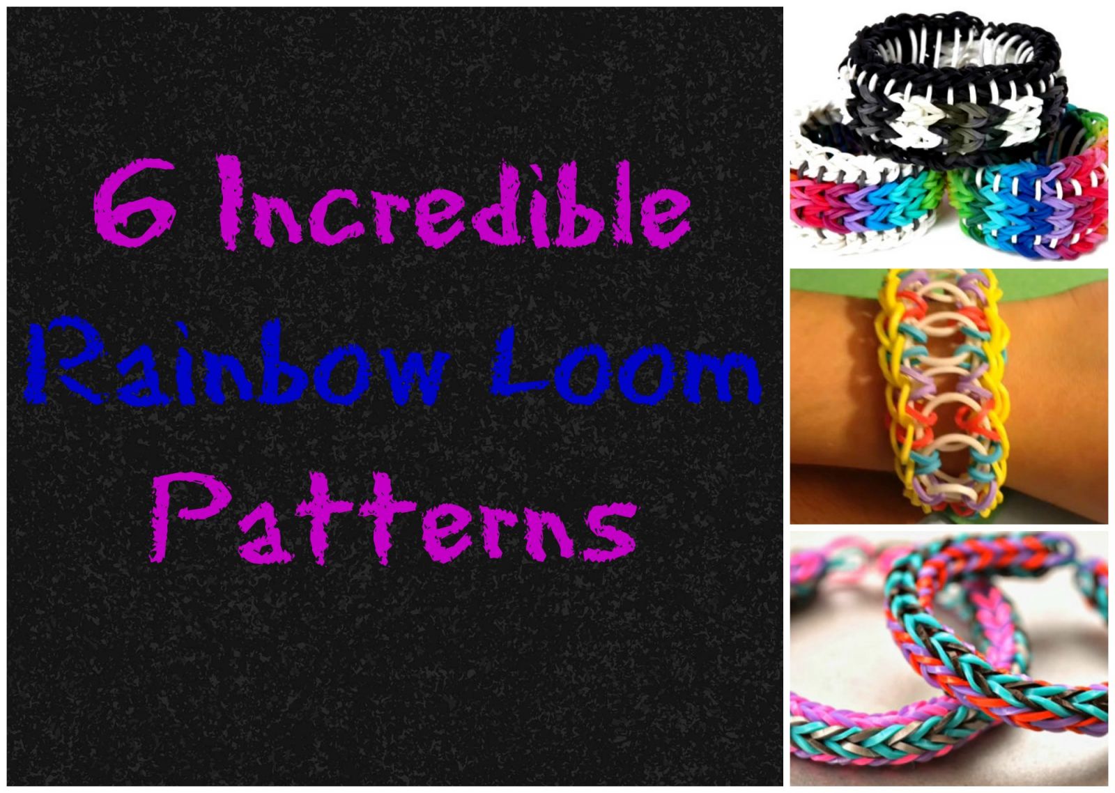 6 Incredible Rainbow Loom Patterns