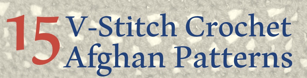 V-Stitch Crochet Afghan Patterns | AllFreeCrochetAfghanPatterns.com