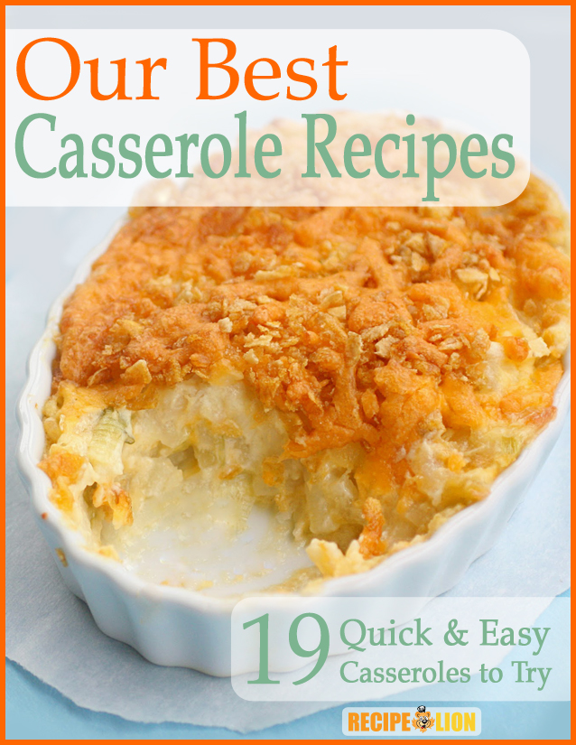 Our Best Casserole Recipes: 19 Quick & Easy Casseroles to Try ...